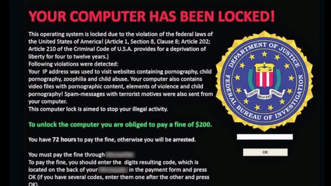 Một thông báo giả mạo FBI cho biết đã khóa máy tính của nạn nhân vì... vi phạm luật và yêu cầu nộp tiền chuộc. Đây là một dạng mã độc ransomware phổ biến trong năm 2014-2015 - Ảnh: Internet