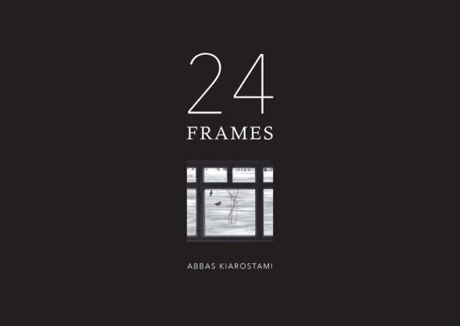 24 Frames - tác phẩm cuối cùng của Abbas Kiarostami trước khi ông qua đời