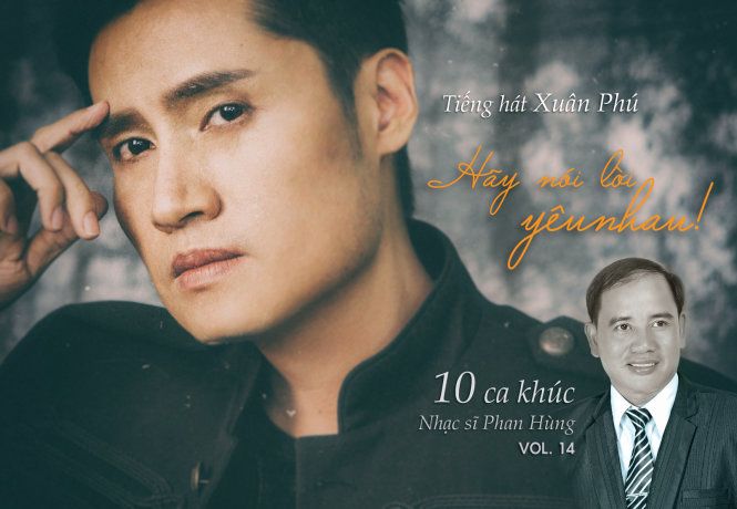Bìa album Hãy nói lời yêu nhau của ca sĩ Xuân Phú và nhạc sĩ Phan Hùng