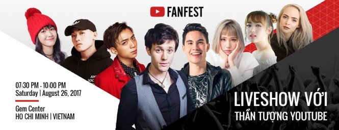Các thần tượng YouTube trong và ngoài nước tham gia vào YouTube FanFest Vietnam 2017 lần này.